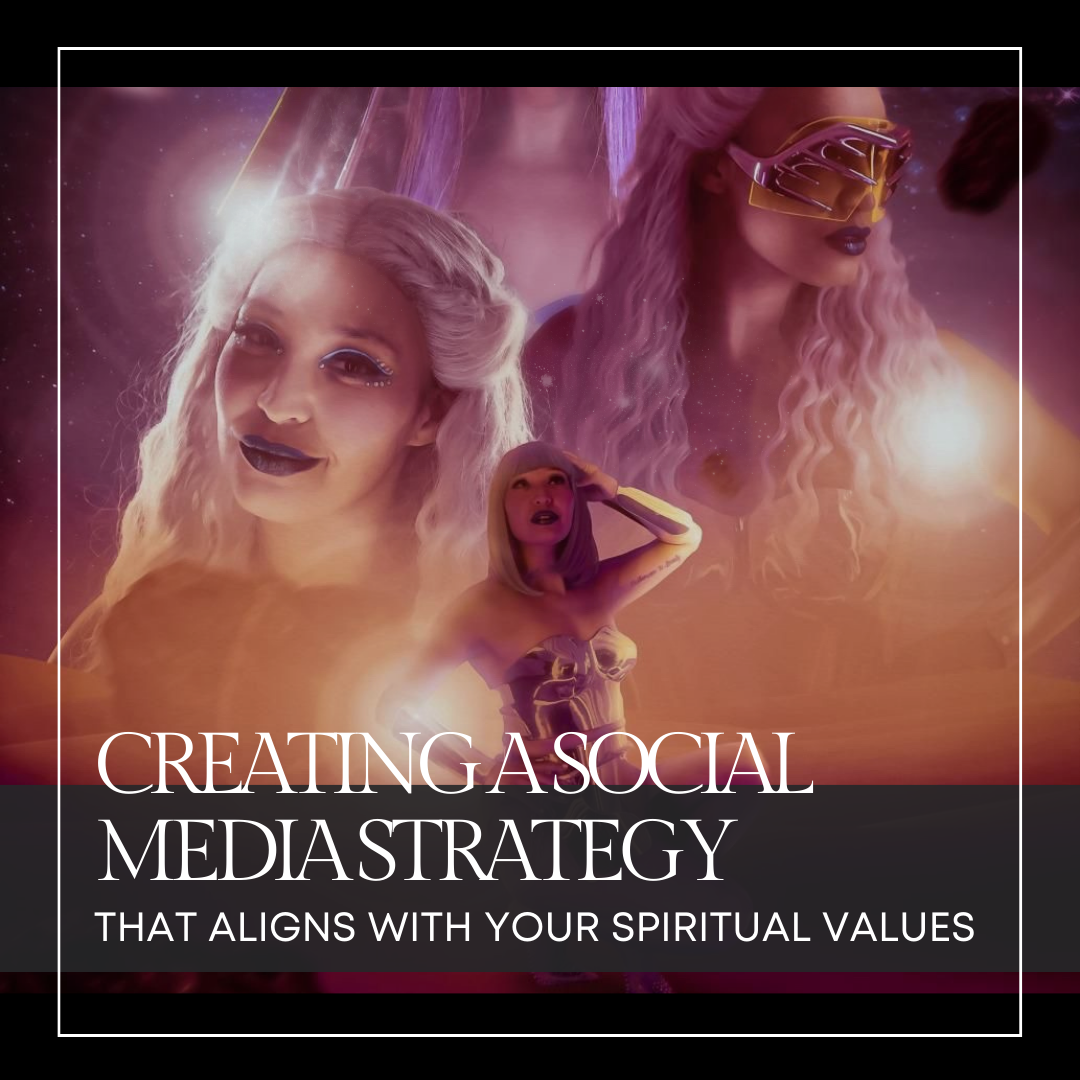Creating a Social Media Strategy that Aligns with Your Spiritual Values